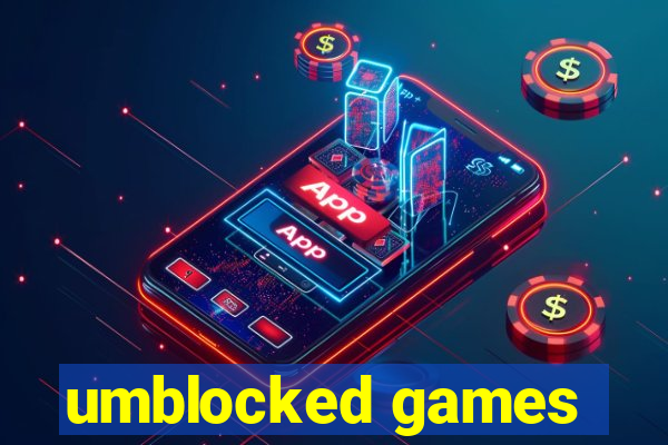 umblocked games